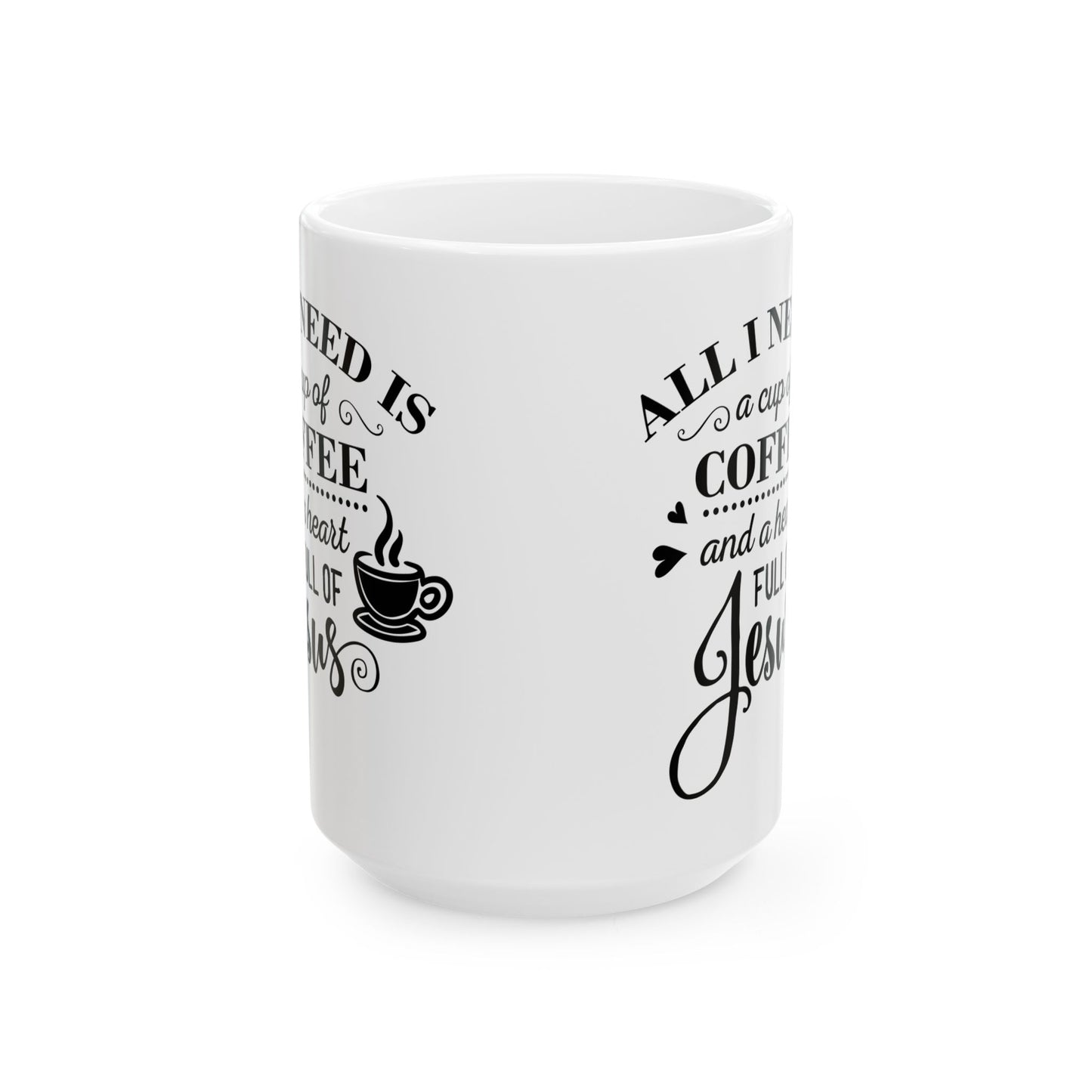 "All I Need" Mug