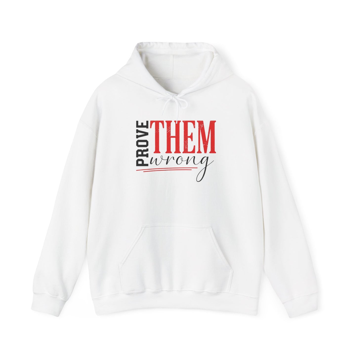 "Prove Them Wrong"  Unisex Hoodie