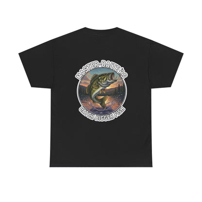 "Master Baiters Catch Bigger Fish" Unisex Cotton T-Shirt