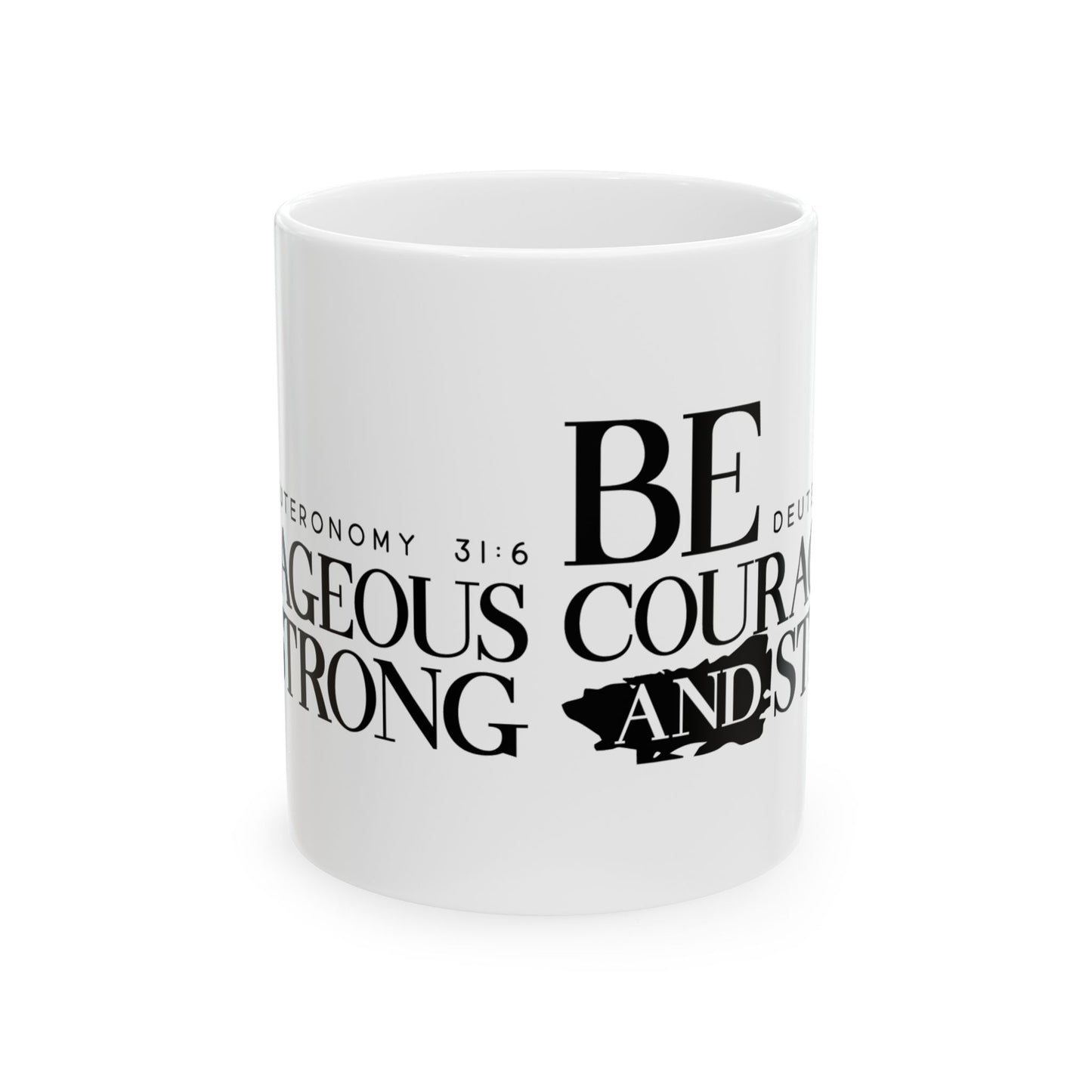 "Be Courageous and Strong" Mug