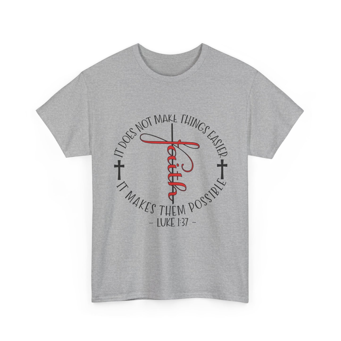 "Faith Makes Things Possible" Unisex T-Shirt