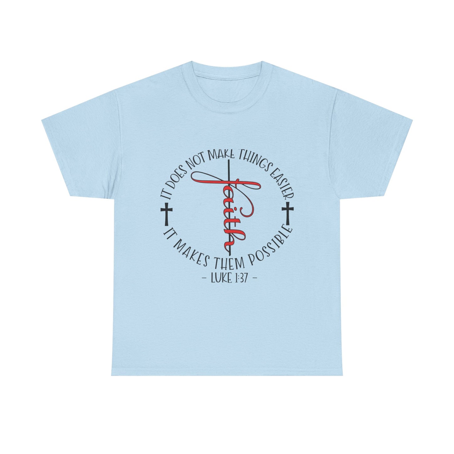 "Faith Makes Things Possible" Unisex T-Shirt