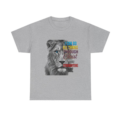 "I Can Do All Things Through Christ Who Strengthens Me" Unisex T-Shirt