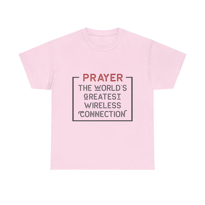 "Prayer: The World’s Greatest Wireless Connection" Unisex T-Shirt