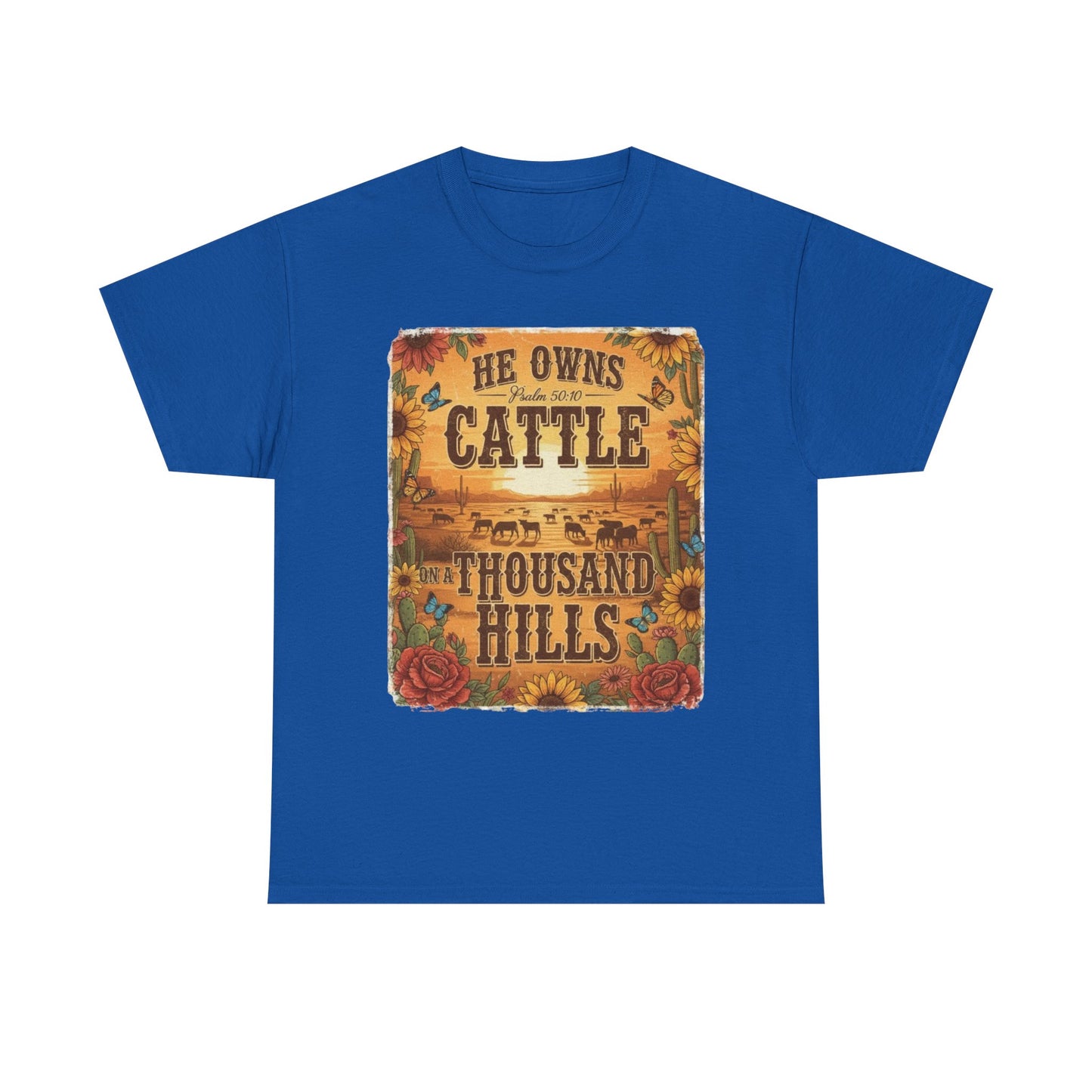 “He Owns Cattle a Thousand Hills” Unisex T-Shirt