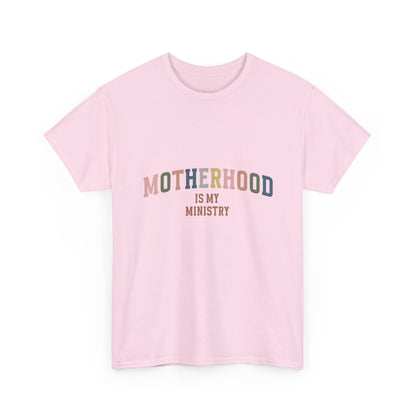"Motherhood is My Ministry" Unisex Cotton T-Shirt