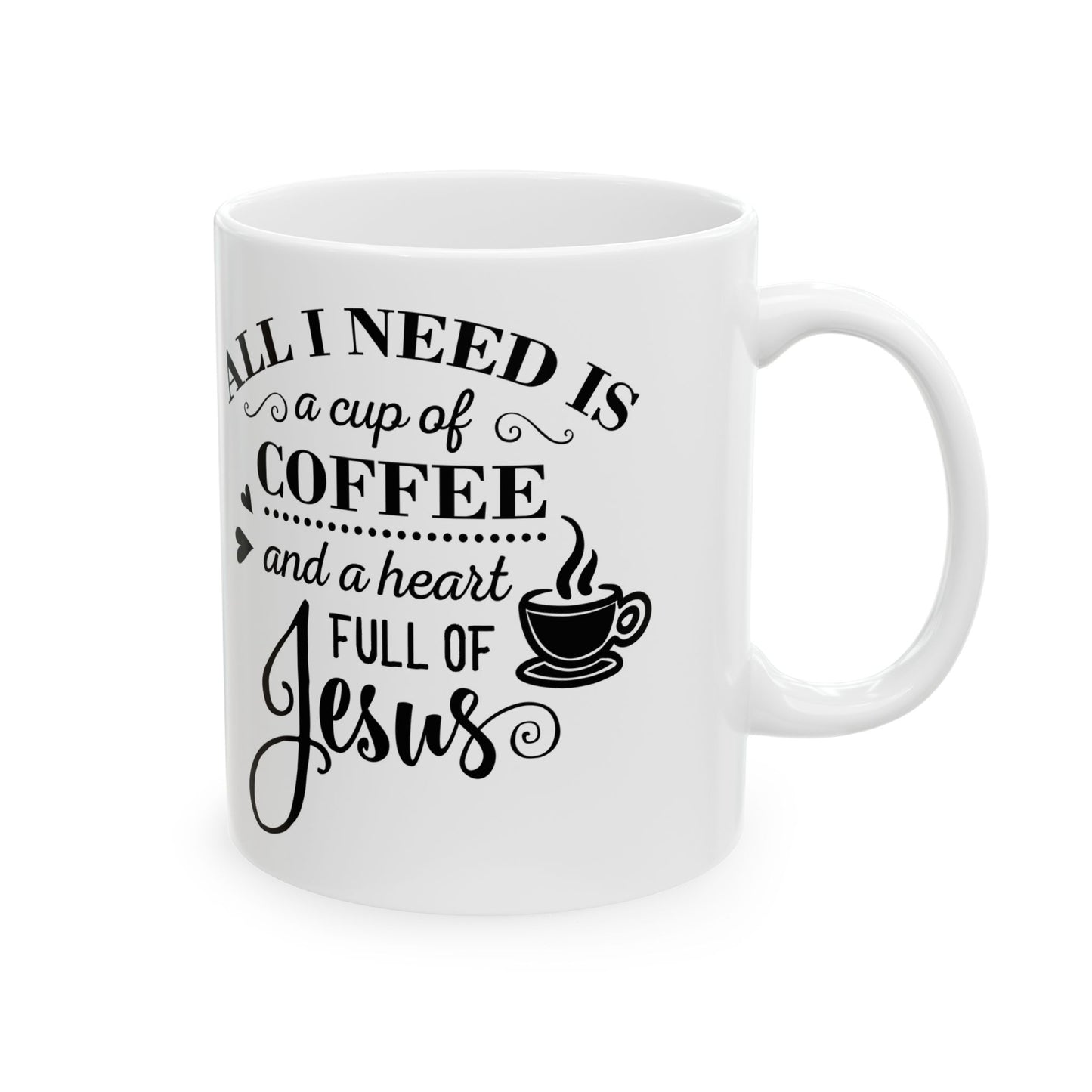 "All I Need" Mug