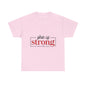 "She Is Strong" Unisex T‑Shirt