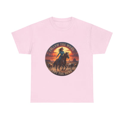 "Follow the Word Not the Herd" Unisex T-Shirt