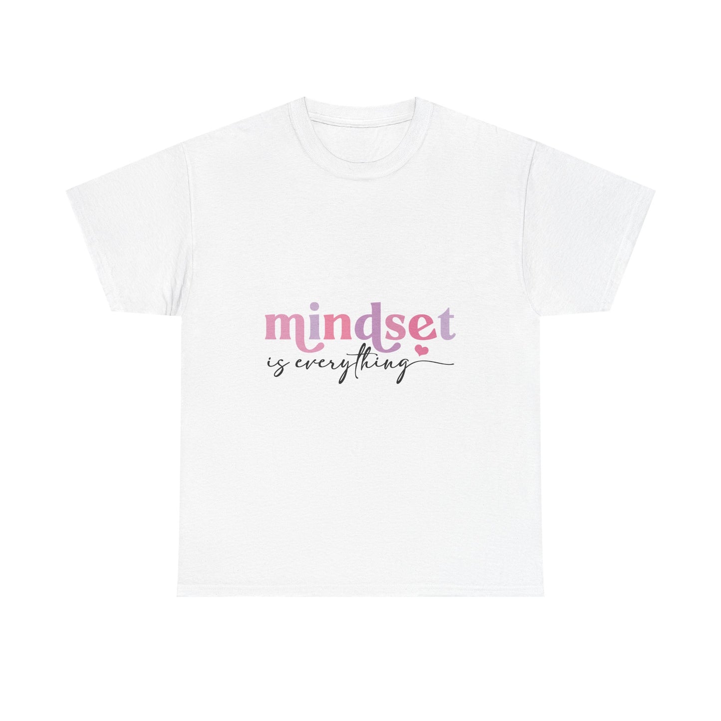 "Mindset Is Everything" Unisex T-Shirt