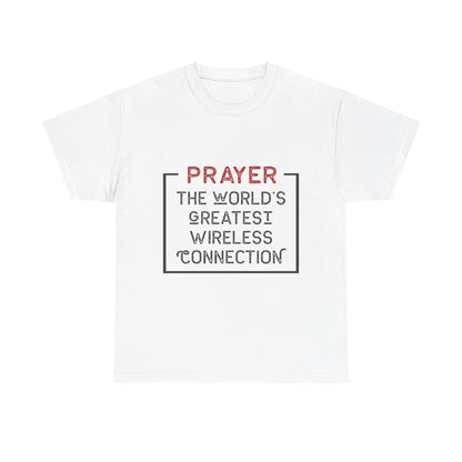 "Prayer: The World’s Greatest Wireless Connection" Unisex T-Shirt