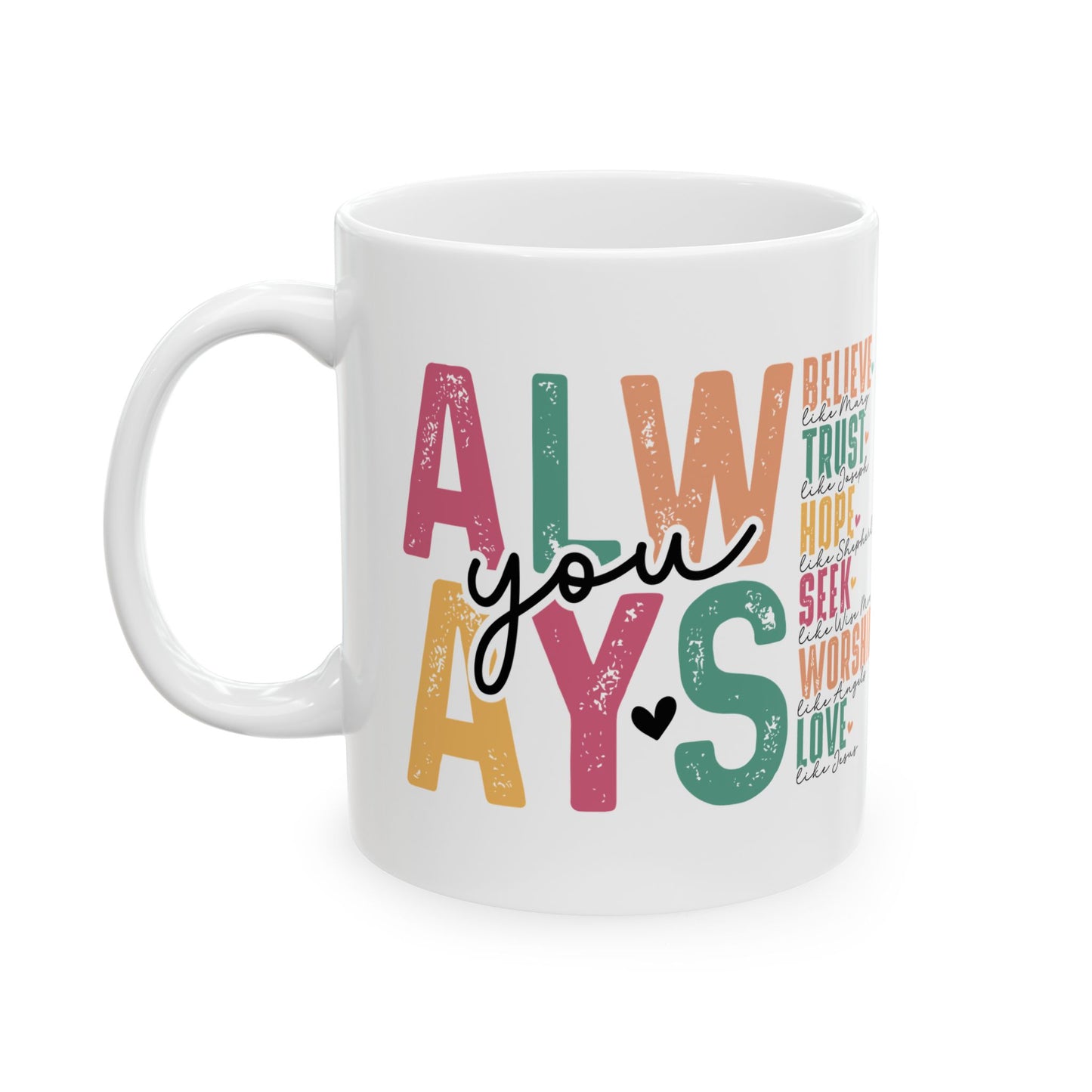 "Always" Mug