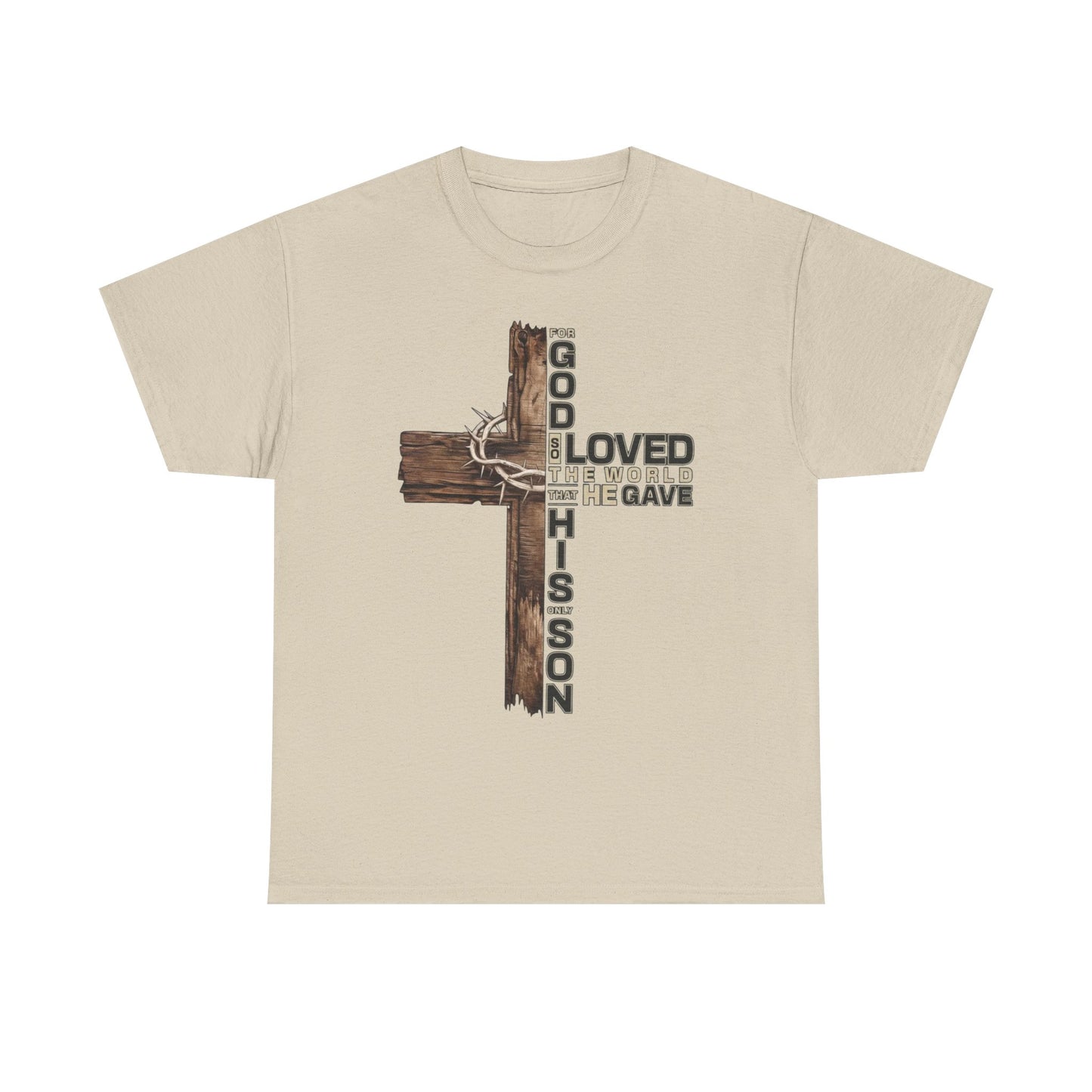 "God Loved the World He Gave His Son" Unisex T-Shirt