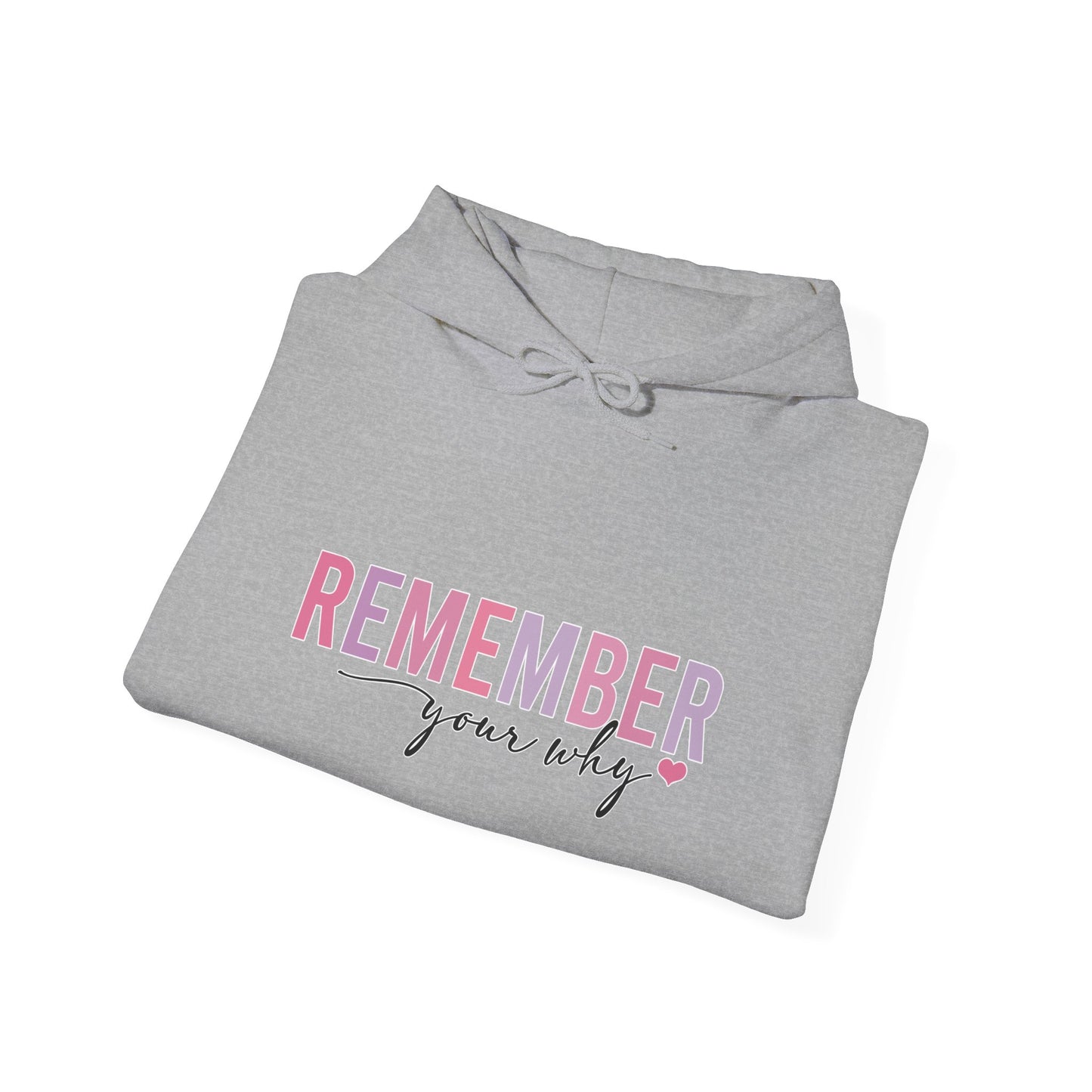"Remember Your Why" Unisex Hoodie