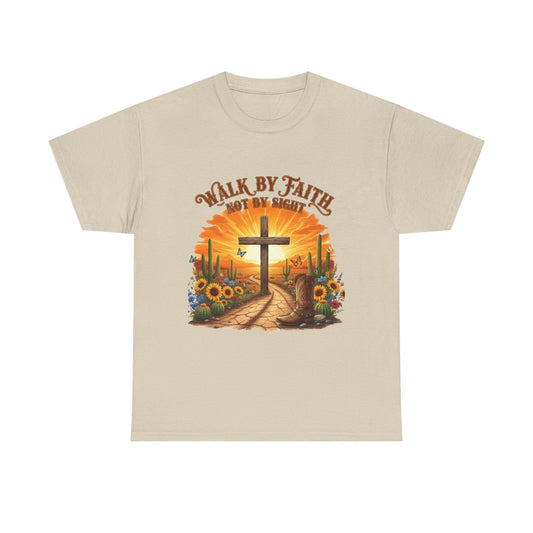 "Walk By Faith, Not By Sight" Unisex T-Shirt
