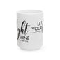"Let Your Light Shine" Mug