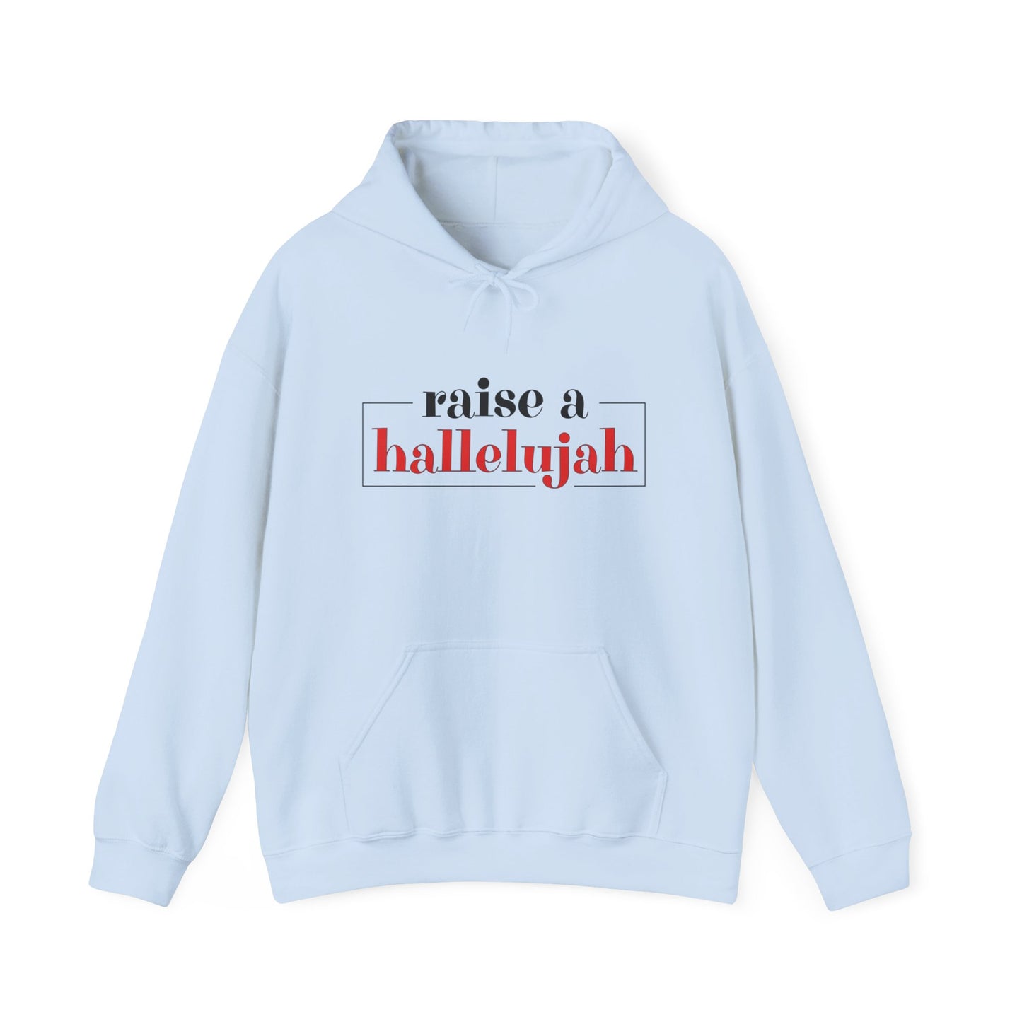 "Raise a Hallelujah" Unisex Hoodie
