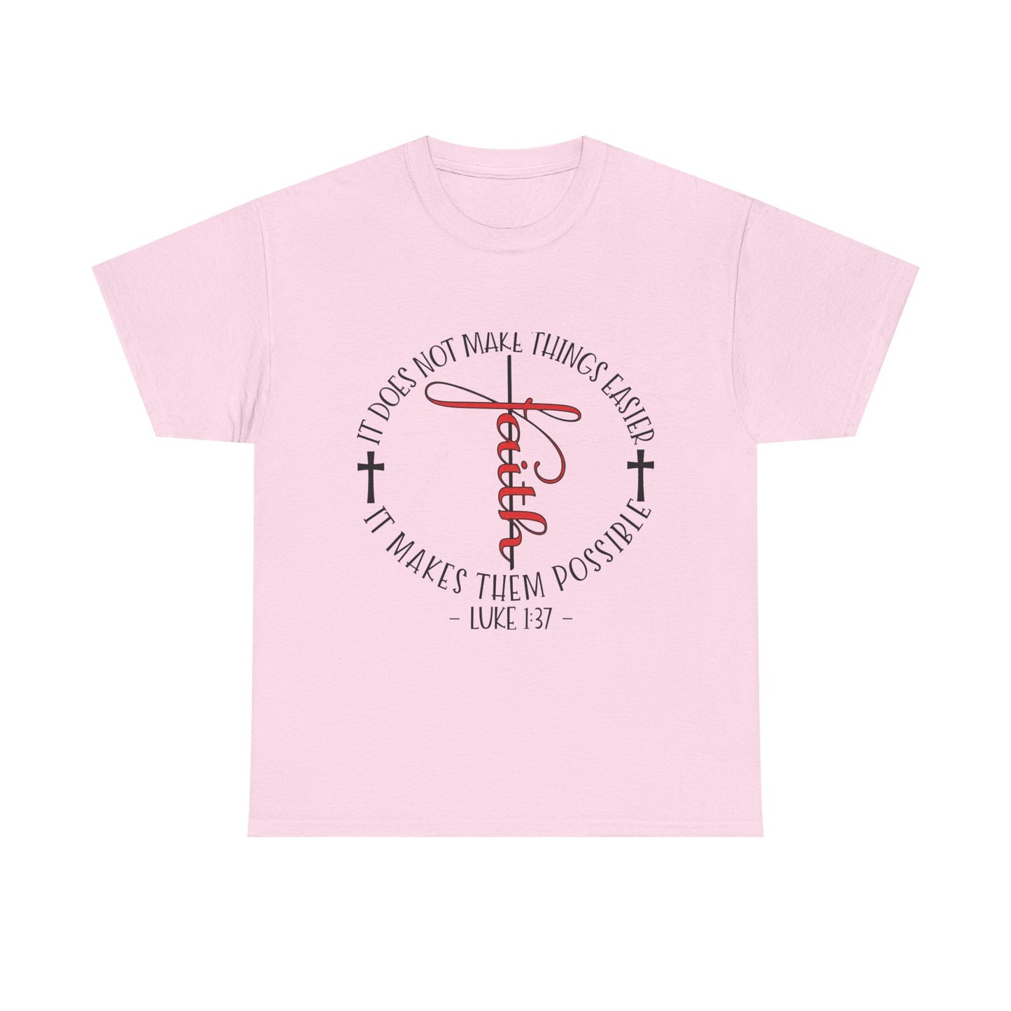 "Faith Makes Things Possible" Unisex T-Shirt