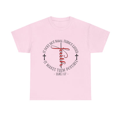 "Faith Makes Things Possible" Unisex T-Shirt
