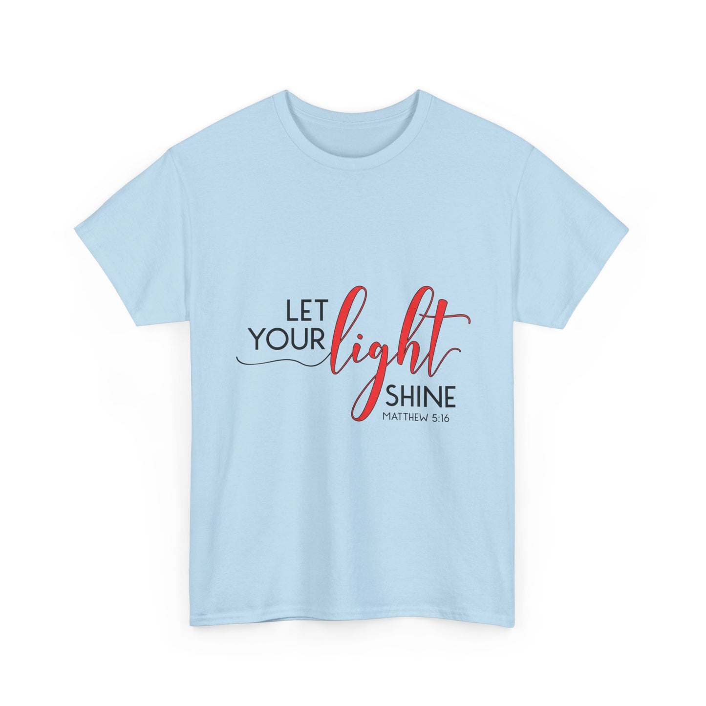 "Let Your Light Shine" Unisex T-Shirt