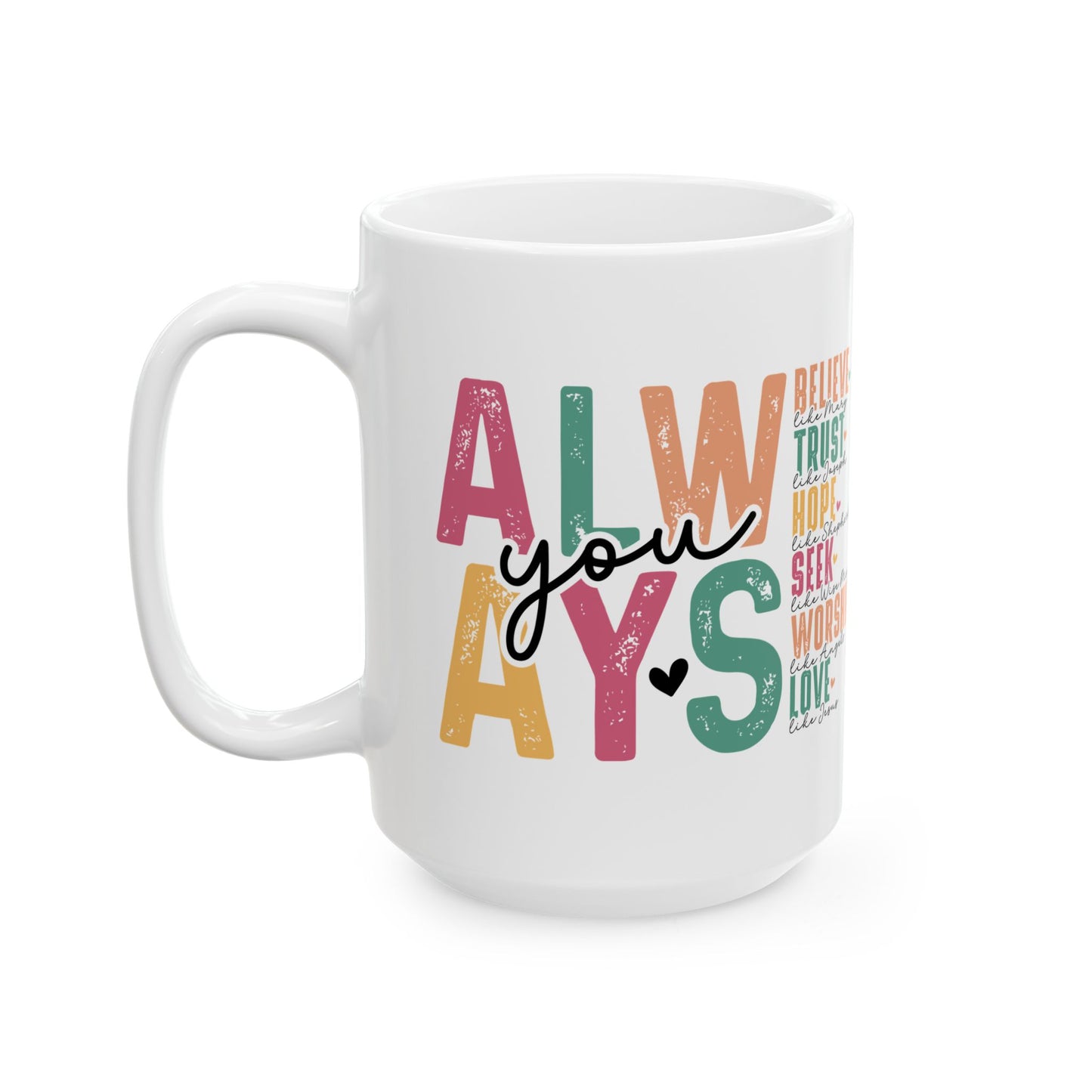 "Always" Mug