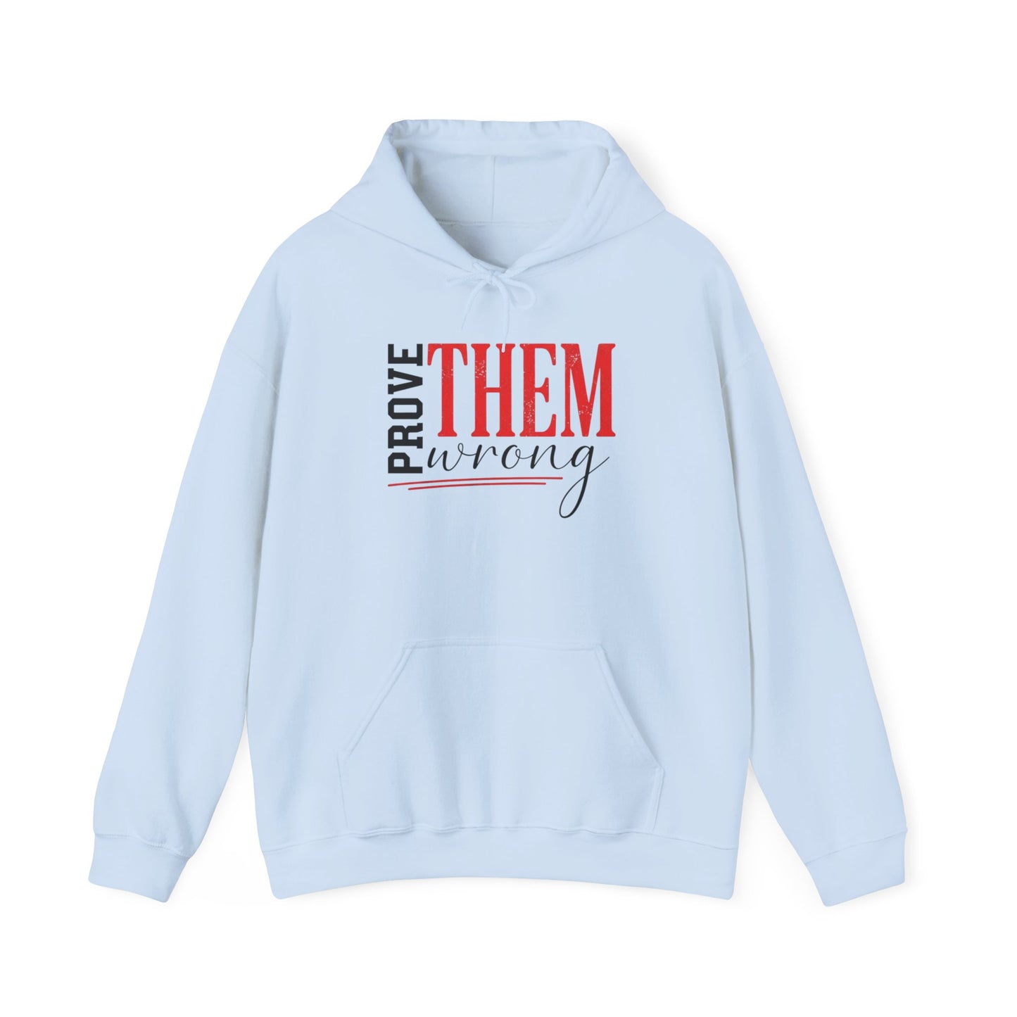 "Prove Them Wrong"  Unisex Hoodie