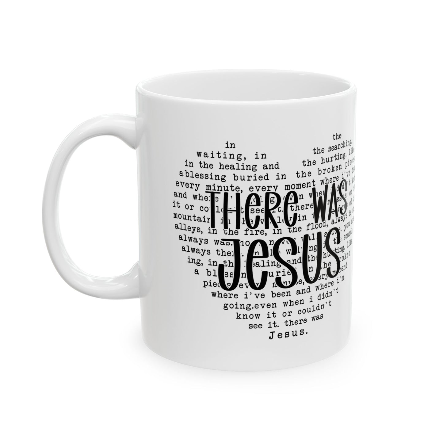 "There Was Jesus" Mug