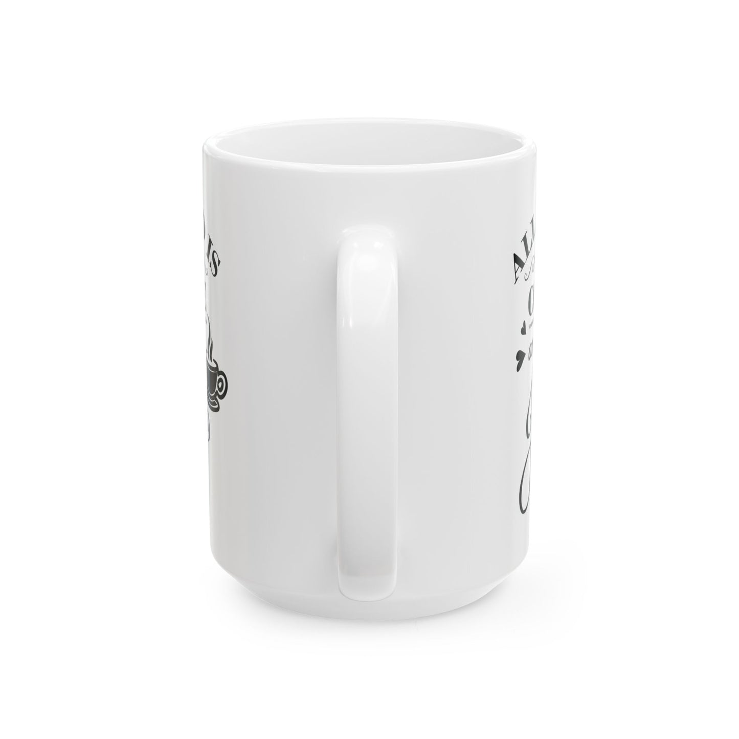 "All I Need" Mug