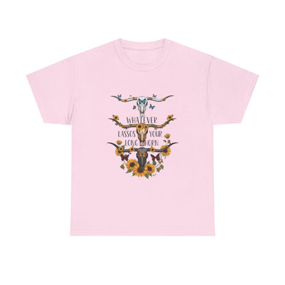 "Whatever Lassos Your Longhorn" Unisex T‑Shirt