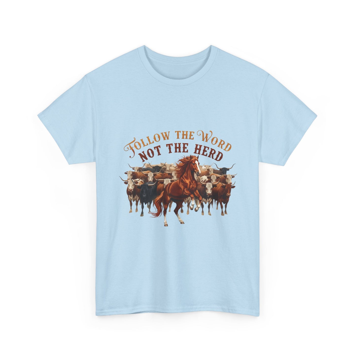 "Follow the Word Not the Herd" Unisex T-Shirt