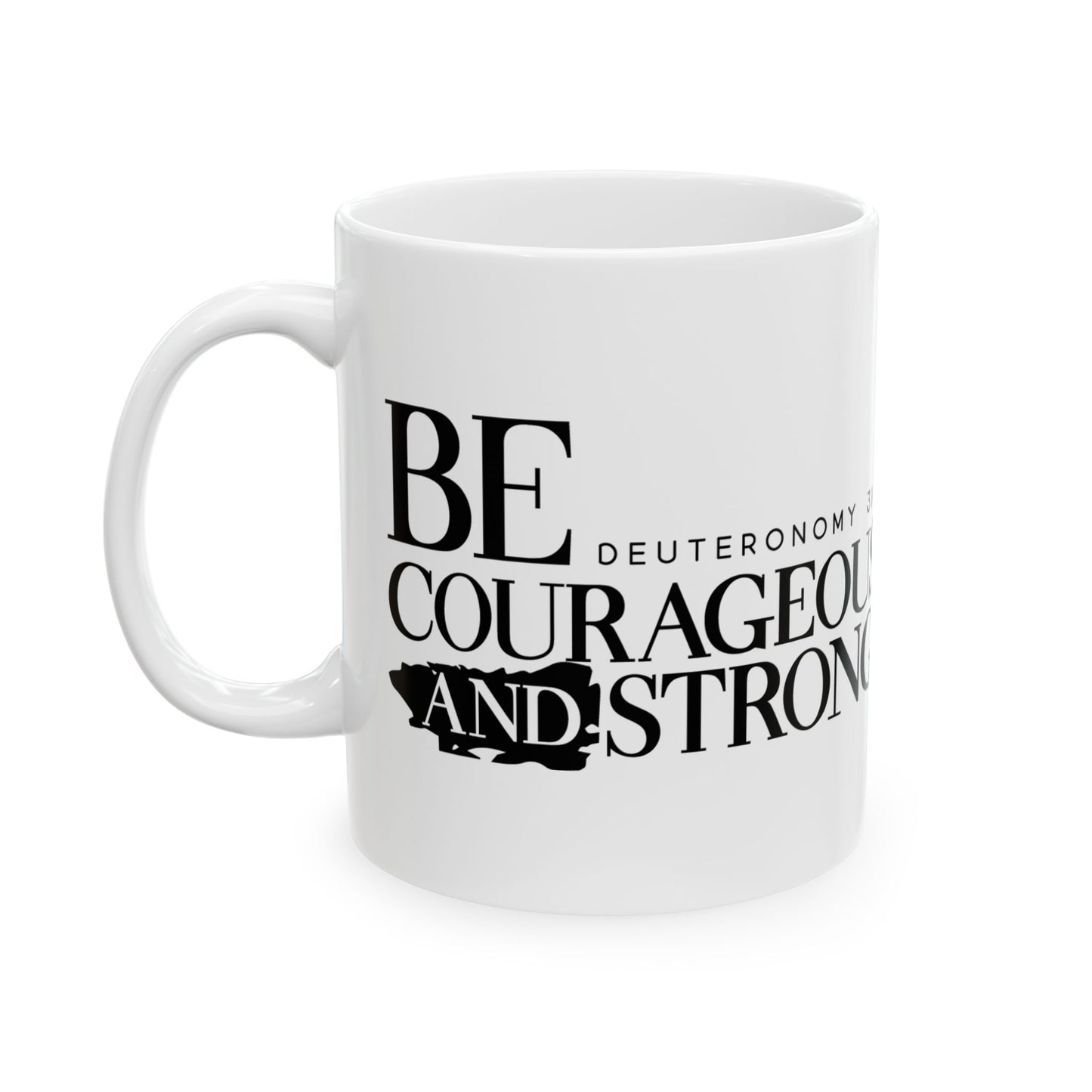 "Be Courageous and Strong" Mug