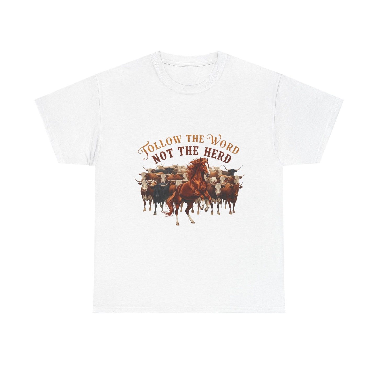 "Follow the Word Not the Herd" Unisex T-Shirt