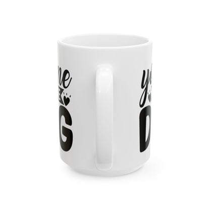 "You, Me & The Dog" Heartfelt Dog Lover's Ceramic Mug