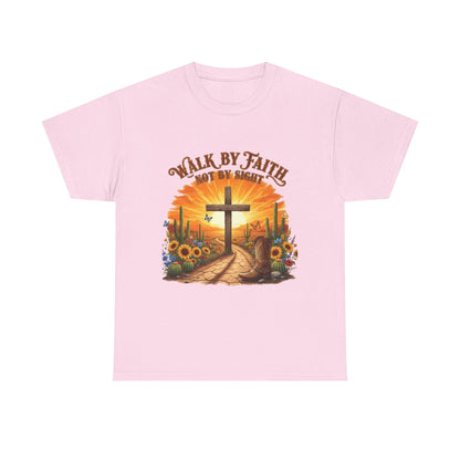 "Walk By Faith, Not By Sight" Unisex T-Shirt