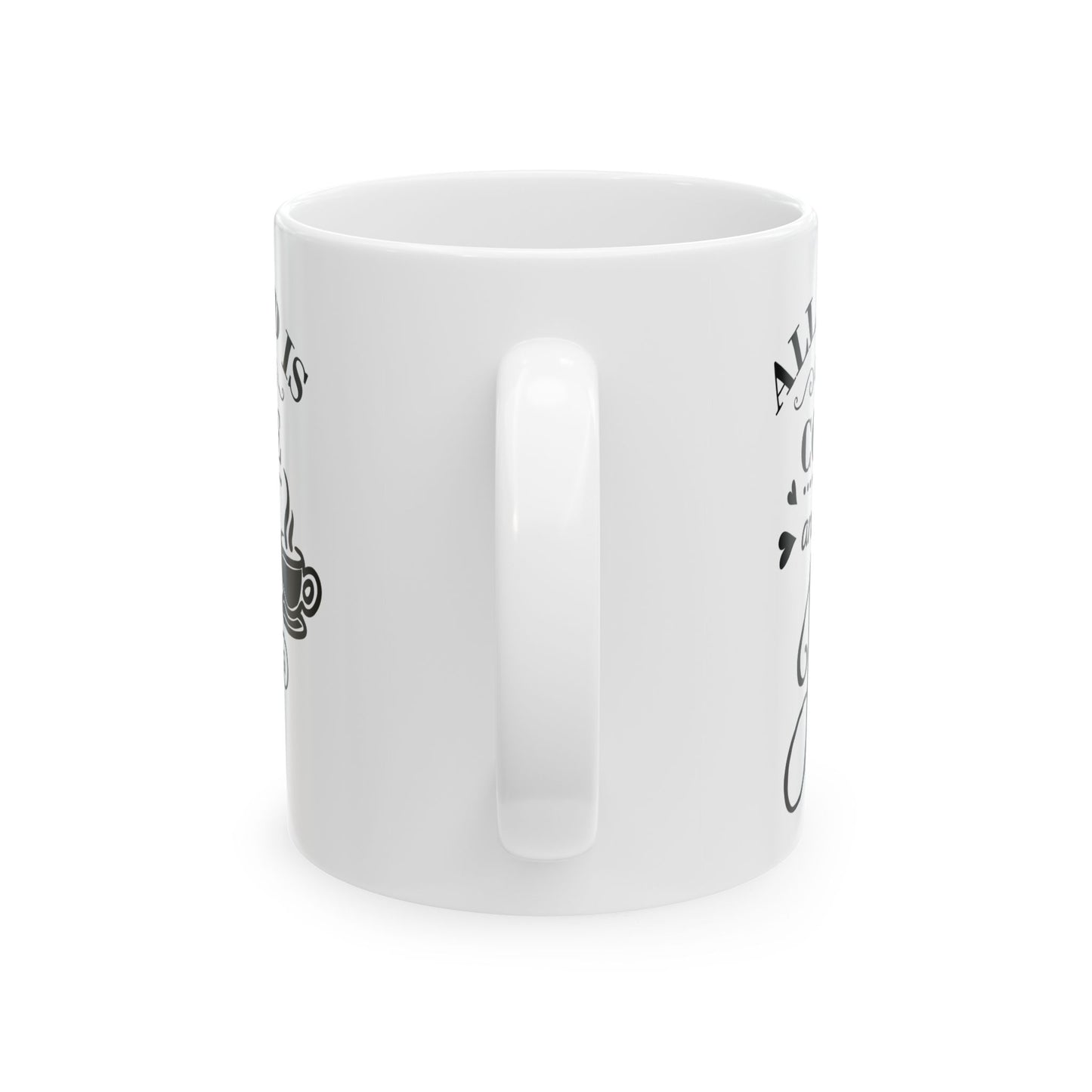 "All I Need" Mug