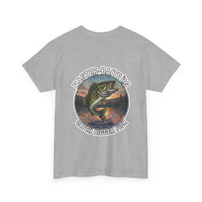 "Master Baiters Catch Bigger Fish" Unisex Cotton T-Shirt