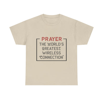 "Prayer: The World’s Greatest Wireless Connection" Unisex T-Shirt
