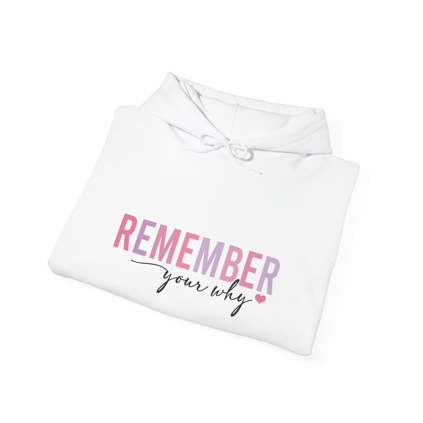 "Remember Your Why" Unisex Hoodie