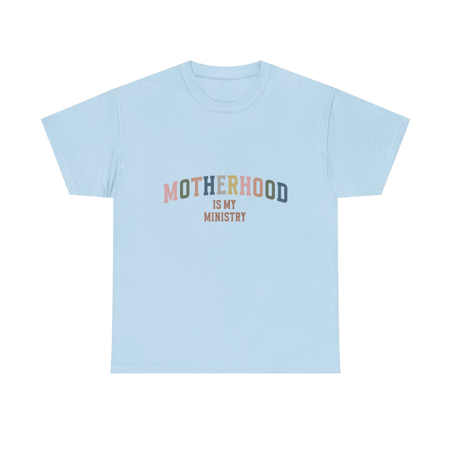 "Motherhood is My Ministry" Unisex Cotton T-Shirt